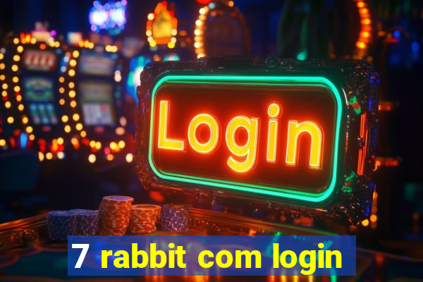 7 rabbit com login